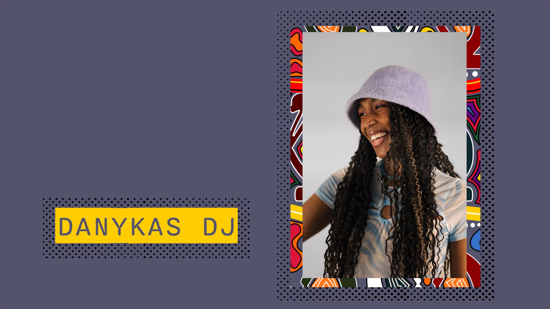 Purple collage featuring an image of DANYKAS DJ wearing a bucket hat and her name in yellow block font