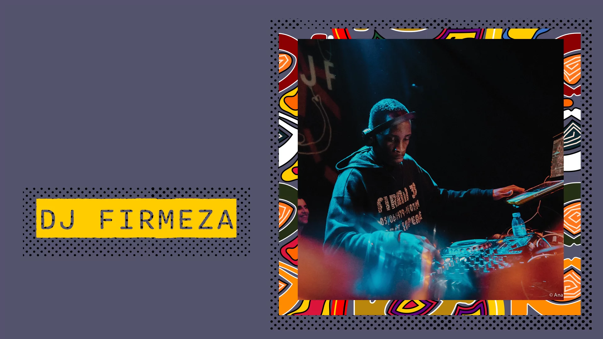 Purple collage featuring an image of DJ Firmeza mixing behind the decks and his name in yellow block font